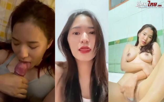 คลิปหลุดไทย น้องจี้สาวสวยโดนแฟนถ่ายคลิปตอนเย็ดกับแฟนแล้วโม๊คควยให้เสียวๆ แล้วโดนจับเย็ดกระแทกหีรัวๆแบบไม่ยั้งร้องครางออกมาอย่างลั่นเสียวสุดๆ